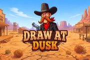 Draw at Dusk
