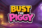 Bust the Piggy