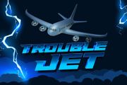 Trouble Jet